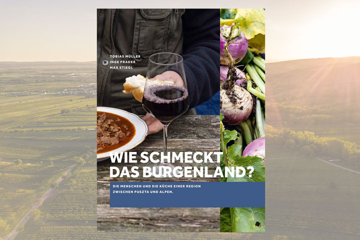 »Wie schmeckt das Burgenland?«