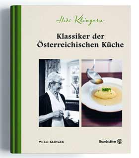 Willi Klinger »Hedi Klingers Klassiker der österreichischen Küche«