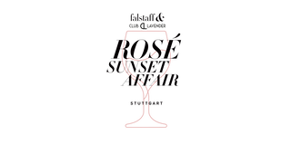 Falstaff & Club Lavender: Rosé Sunset Affair im »MASH« Stuttgart