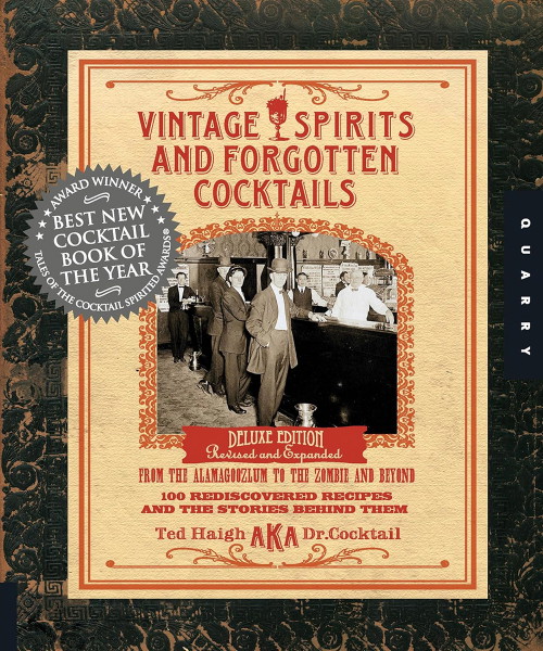 Das Buch »Vintage Spirits and Forgotten Cocktails« von Ted Haigh erschien 2004